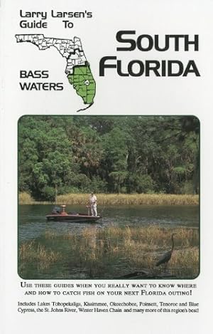 Seller image for Larry Larsen's Guide to South Florida Bass Waters Book 3 by Larsen, Larry [Paperback ] for sale by booksXpress