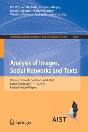 Imagen del vendedor de Analysis of Images, Social Networks and Texts: 8th International Conference, AIST 2019, Kazan, Russia, July 17â  19, 2019, Revised Selected Papers (Communications in Computer and Information Science) [Paperback ] a la venta por booksXpress