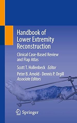Immagine del venditore per Handbook of Lower Extremity Reconstruction: Clinical Case-Based Review and Flap Atlas [Hardcover ] venduto da booksXpress