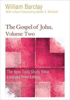 Seller image for The Gospel of John, Volume Two-Enlarged (The New Daily Study Bible) by Barclay, William [Paperback ] for sale by booksXpress