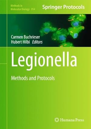 Image du vendeur pour Legionella: Methods and Protocols (Methods in Molecular Biology) [Hardcover ] mis en vente par booksXpress