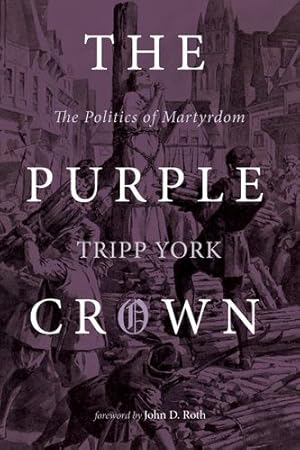 Seller image for The Purple Crown: The Politics of Martyrdom by York, Tripp [Paperback ] for sale by booksXpress