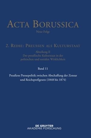 Seller image for Preuens Pressepolitik Zwischen Abschaffung Der Zensur Und Reichspregesetz: 1848 Bis 1874 (German Edition) [Hardcover ] for sale by booksXpress