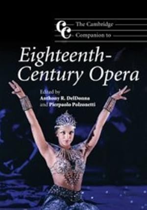 Immagine del venditore per The Cambridge Companion to Eighteenth-Century Opera (Cambridge Companions to Music) [Hardcover ] venduto da booksXpress