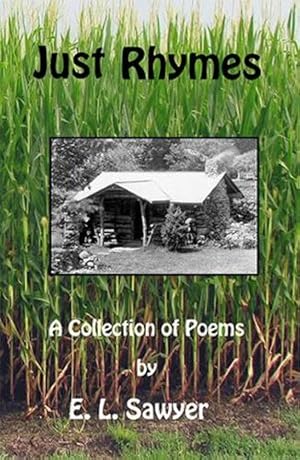 Seller image for Just Rhymes: A Collection of Poems by E. L. Sawyer by Sawyer, E L [Paperback ] for sale by booksXpress