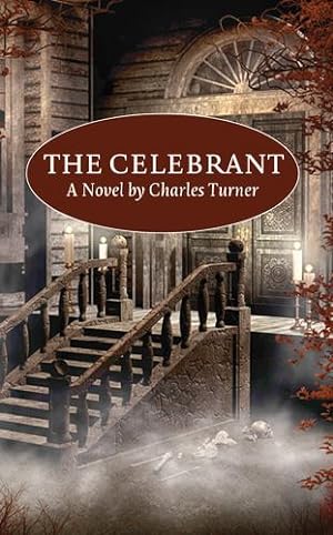 Seller image for The Celebrant: A Novel by Charles Turner [Soft Cover ] for sale by booksXpress
