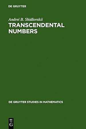 Seller image for Transcendental Numbers (Studies in Mathematics, Vol 12) (de Gruyter Studies in Mathematics) by Shidlovskii, Andrei Borisovich [Hardcover ] for sale by booksXpress