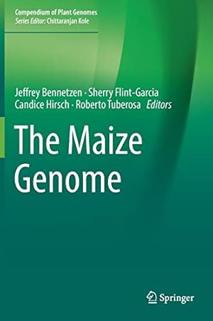 Seller image for The Maize Genome (Compendium of Plant Genomes) [Hardcover ] for sale by booksXpress