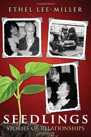Imagen del vendedor de Seedlings: Stories of Relationships by Lee-Miller, Ethel [Paperback ] a la venta por booksXpress