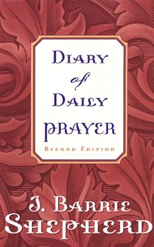 Seller image for Diary of Daily Prayer, Second Edition by Shepherd, J. Barrie [Paperback ] for sale by booksXpress