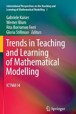 Bild des Verkufers fr Trends in Teaching and Learning of Mathematical Modelling: ICTMA14 (International Perspectives on the Teaching and Learning of Mathematical Modelling) [Paperback ] zum Verkauf von booksXpress