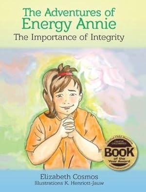 Seller image for The Importance of Integrity (Adventures of Energy Annie) by Cosmos, Elizabeth [Hardcover ] for sale by booksXpress
