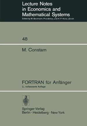 Seller image for FORTRAN für Anfänger (Lecture Notes in Economics and Mathematical Systems) (German Edition) by Constam, Martin [Paperback ] for sale by booksXpress