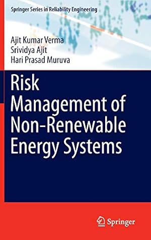 Bild des Verkufers fr Risk Management of Non-Renewable Energy Systems (Springer Series in Reliability Engineering) [Hardcover ] zum Verkauf von booksXpress