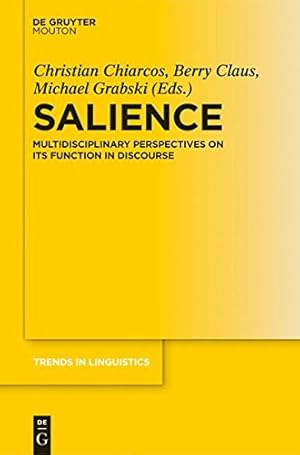 Seller image for Salience: Multidisciplinary Perspectives on its Function in Discourse (Trends in Linguistics: Studies and Monographs) by Chiarcos, Christian [Hardcover ] for sale by booksXpress