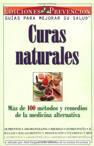 Seller image for Curas Naturales: Mas de 100 metodos y remedios de la medicina alternativa (Spanish Edition) [Paperback ] for sale by booksXpress