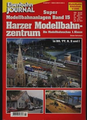 Bild des Verkufers fr Eisenbahn Journal Modellbahn Bibliothek Heft V/2000: Super-Modellbahnanlagen Band 15: Harzer Modellbahnzentrum. Die Modellbahnschau 1. Klasse in H0, TT, N, Z und I. zum Verkauf von Versandantiquariat  Rainer Wlfel