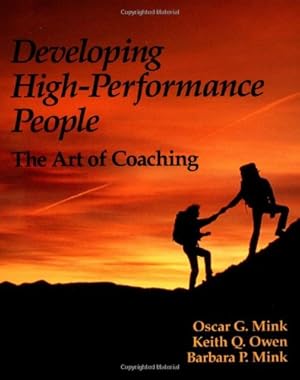 Seller image for Developing High Performance People: The Art Of Coaching by Mink, Barbara, Mink, Oscar, Owen, Keith [Paperback ] for sale by booksXpress