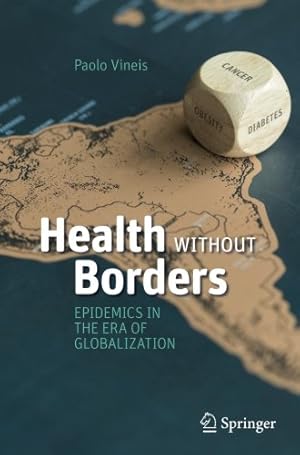 Bild des Verkufers fr Health Without Borders: Epidemics in the Era of Globalization by Vineis, Paolo [Paperback ] zum Verkauf von booksXpress