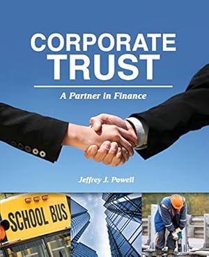 Bild des Verkufers fr Corporate Trust: A Partner in Finance by Powell, Jeffrey J [Paperback ] zum Verkauf von booksXpress