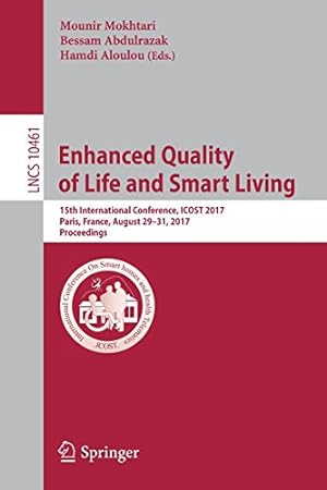 Bild des Verkufers fr Enhanced Quality of Life and Smart Living: 15th International Conference, ICOST 2017, Paris, France, August 29-31, 2017, Proceedings (Lecture Notes in Computer Science) [Paperback ] zum Verkauf von booksXpress
