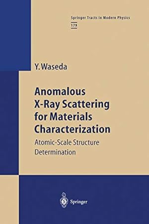 Seller image for Anomalous X-Ray Scattering for Materials Characterization: Atomic-Scale Structure Determination (Springer Tracts in Modern Physics) (Volume 179) [Soft Cover ] for sale by booksXpress