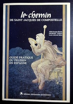 Seller image for Le Chemin de Saint Jacques de Compostelle. Guide pratique du pelerin en Espagne for sale by Llibres Bombeta