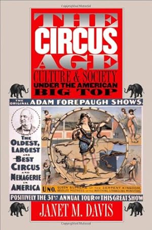 Immagine del venditore per The Circus Age: Culture and Society under the American Big Top by Davis, Janet M. [Paperback ] venduto da booksXpress