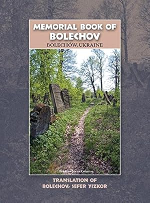 Seller image for Memorial Book of Bolekhov (Bolechów), Ukraine - Translation of Sefer ha-Zikaron le-Kedoshei Bolechow by Eshel, y. [Hardcover ] for sale by booksXpress