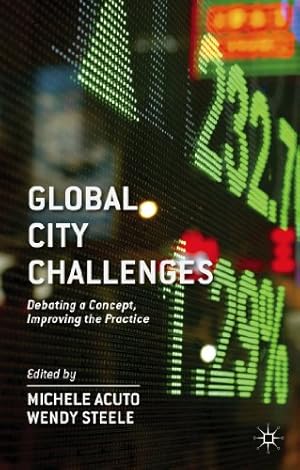 Seller image for Global City Challenges: Debating a Concept, Improving the Practice by Acuto, M., Steele, W. [Hardcover ] for sale by booksXpress