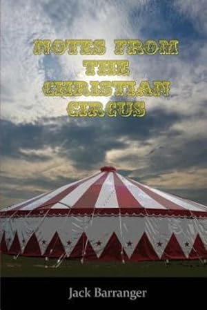 Bild des Verkufers fr Notes From the Christian Circus [Soft Cover ] zum Verkauf von booksXpress