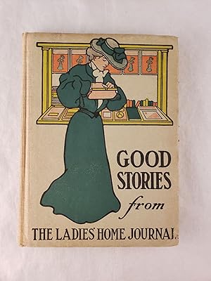 Good Stories Reprinted From The Ladies' Home Journal of Philadelphia