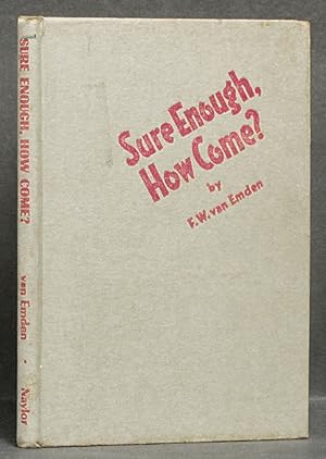 Seller image for Sure Enough, How Come for sale by Schroeder's Book Haven
