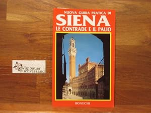 Seller image for Siena. Nuova guida pratica Le Contrade e il Palio for sale by Antiquariat im Kaiserviertel | Wimbauer Buchversand