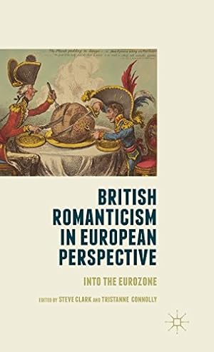 Bild des Verkufers fr British Romanticism in European Perspective: Into the Eurozone [Hardcover ] zum Verkauf von booksXpress