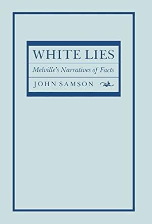 Immagine del venditore per White Lies: Melville's Narratives of Facts by Samson, John [Hardcover ] venduto da booksXpress