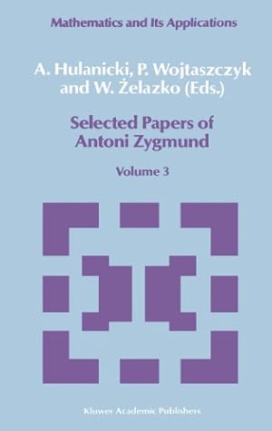 Immagine del venditore per Selected Papers of Antoni Zygmund: Volume 3 (Mathematics and its Applications) [Hardcover ] venduto da booksXpress