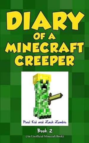 Seller image for Diary of a Minecraft Creeper Book 2: Silent But Deadly by Kid, Pixel, Zombie, Zack [Paperback ] for sale by booksXpress