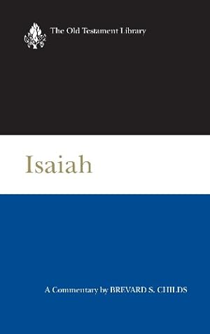 Seller image for Isaiah (2000): A Commentary (Old Testament Library) by Childs, Brevard S. [Hardcover ] for sale by booksXpress