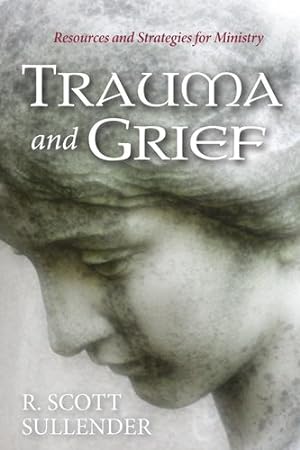 Seller image for Trauma and Grief: Resources and Strategies for Ministry [Soft Cover ] for sale by booksXpress