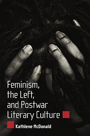 Seller image for Feminism, the Left, and Postwar Literary Culture [Soft Cover ] for sale by booksXpress