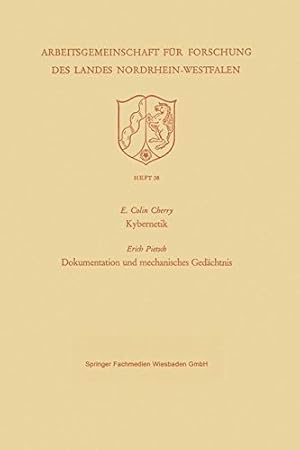 Seller image for Kybernetik. Dokumentation Und Mechanisches Gedächtnis (Arbeitsgemeinschaft für Forschung des Landes Nordrhein-Westfalen) (German Edition) by Cherry, Edward Colin [Paperback ] for sale by booksXpress