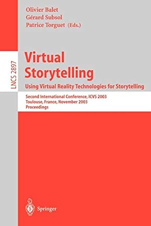Seller image for Virtual Storytelling; Using Virtual Reality Technologies for Storytelling: Second International Conference, ICVS 2003, Toulouse, France, November . (Lecture Notes in Computer Science) [Paperback ] for sale by booksXpress