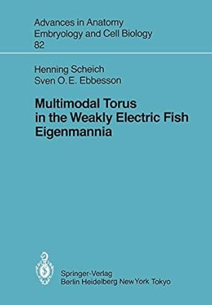 Seller image for Multimodal Torus in the Weakly Electric Fish Eigenmannia (Advances in Anatomy, Embryology and Cell Biology) [Soft Cover ] for sale by booksXpress