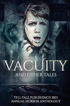 Seller image for Vacuity and Other Tales (Tell-Tale Publishing's Annual Horror Anthology) [Soft Cover ] for sale by booksXpress
