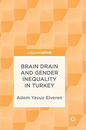Immagine del venditore per Brain Drain and Gender Inequality in Turkey by Elveren, Adem Yavuz [Hardcover ] venduto da booksXpress