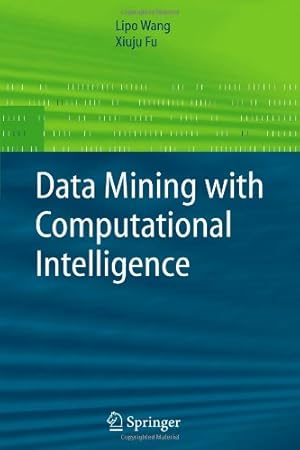 Seller image for Data Mining with Computational Intelligence (Advanced Information and Knowledge Processing) by Wang, Lipo [Paperback ] for sale by booksXpress
