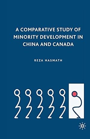 Bild des Verkufers fr A Comparative Study of Minority Development in China and Canada by Hasmath, R. [Paperback ] zum Verkauf von booksXpress