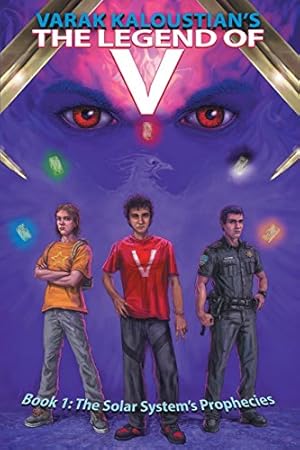 Imagen del vendedor de The Solar System's Prophecies (The Legend of V) (Volume 1) by Kaloustian, Varak [Paperback ] a la venta por booksXpress