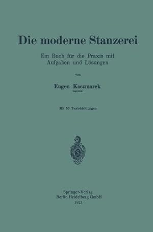 Seller image for Die moderne Stanzerei: Ein Buch für die Praxis mit Aufgaben und Lösungen (German Edition) by Kaczmarek, Eugen [Paperback ] for sale by booksXpress